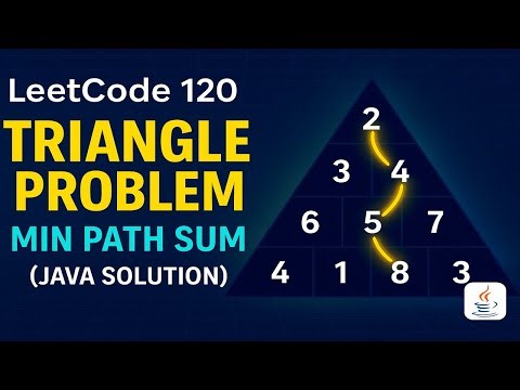 LeetCode 120 | Triangle | Minimum Path Sum | Java Solution Explained With Recursion & DP