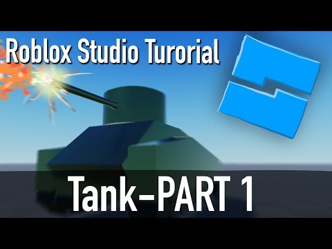 Tutorial - How to make a tank in Roblox Studio Part1