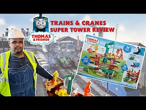 Thomas & Friends Trains and Cranes Super Tower Set Review