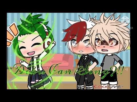 Deku Can Sing?! "Roxanne" (Gacha life) (MeMe) {my first video¡}