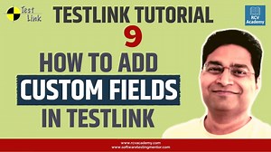 TestLink Tutorial #9 - Adding Custom Fields in TestLink - Software Testing Mentor
