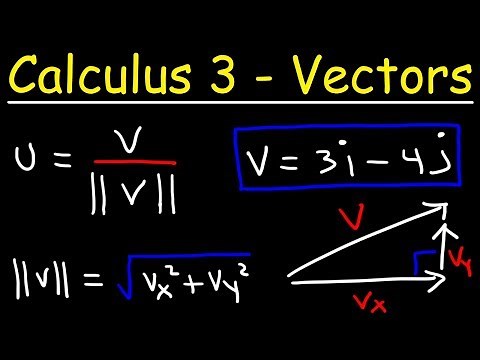 Calculus 3 - Intro To Vectors