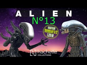 ALIEN CONSTRUISEZ VOTRE XENOMORPHE 13 HACHETTE COLLECTION