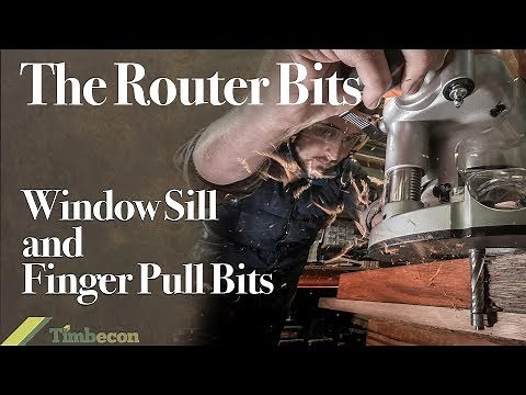The Router Bits - Window Sill and Finger Pull Bits
