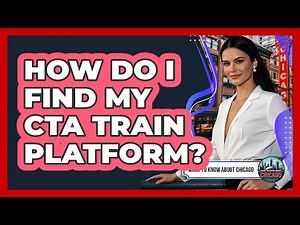 How Do I Find My CTA Train Platform?
