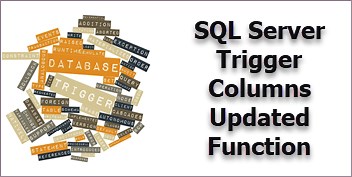 SQL Server Trigger Columns Updated Function
