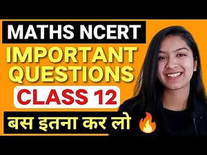Only Do THESE Questions Of Maths NCERT Class 12-Most Important Questions Of NCERT #mathsclass12