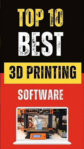 Best 3D Printing Software : Top 10 Picks