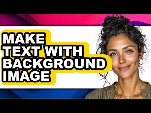 How to Make Text with Background Image - Step by Step