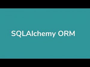 SQLAlchemy ORM Tutorial #1 - Introduction