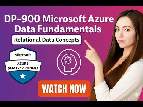 Relational Data Concepts Explained | DP-900 Microsoft Azure Data Fundamentals
