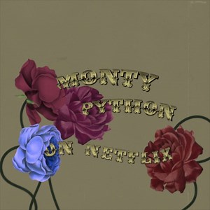 Monty Python - Now Streaming