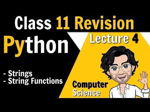 4. Python Class 11 Revision Tour | Strings, String Functions | Board Exam