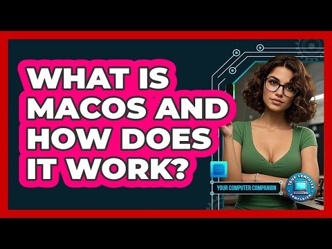 What Is macOS And How Does It Work?