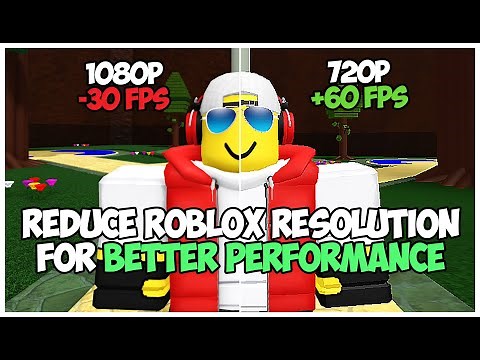 How To Reduce Roblox RESOLUTION For Better Performance - 1080p to 720p