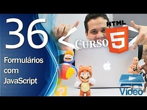 Curso de HTML5 - 36 - Formulários com JavaScript - by Gustavo Guanabara