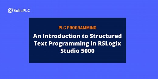 Introduction to Structured Text Programming in RSLogix and Studio 5000 Allen Bradley
