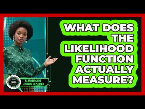 What Does the Likelihood Function Actually Measure?