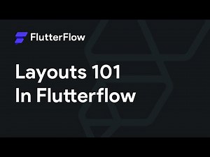 Intro to layouts in FlutterFlow