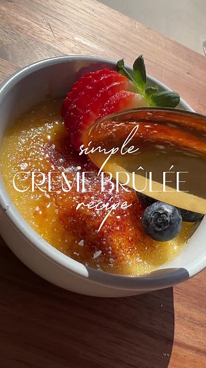 Easy and Delicious Crème Brûlée Recipe