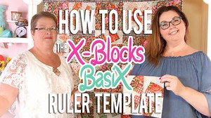 X-Blocks BasiX Ruler Templates Put a New Spin on Quilting