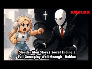 Slender Man Story (Secret Ending) [Full Gameplay Walkthrough] - Roblox