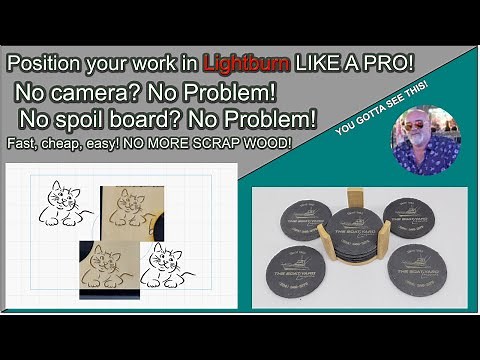 👌 Precision Positioning in Lightburn - No Camera, No problem!