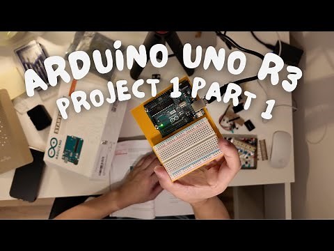 Project 1/Part 1 - Arduino Uno R3 Starter Kit - GET TO KNOW YOUR TOOLS an introduction to the basic