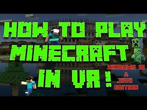 How-To play Minecraft in VR setup guide [Windows 10 & Java Edition]