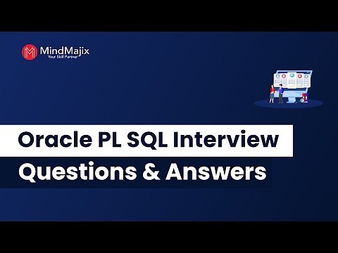 Top 60 PL/SQL Interview Questions & Answers 2025 | Oracle PL/SQL Interview Questions | MindMajix