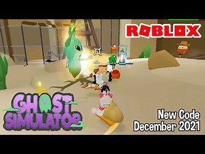 Roblox Ghost Simulator New Code December 2021