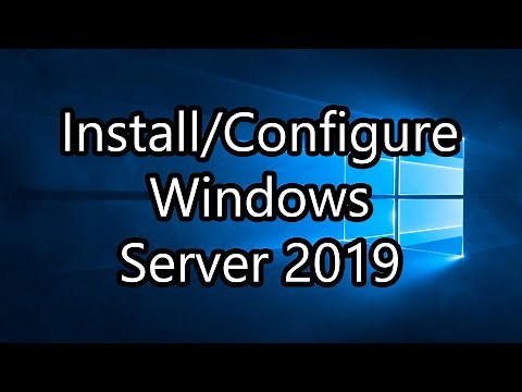 Install and Configure Windows Server 2019