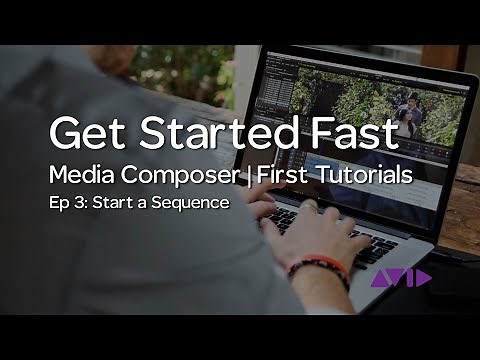 Get Started Fast with Media Composer | First — Episode 3: Start a Sequence