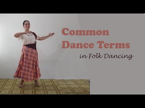 COMMON DANCE TERMS IN FOLK DANCE (15 steps)