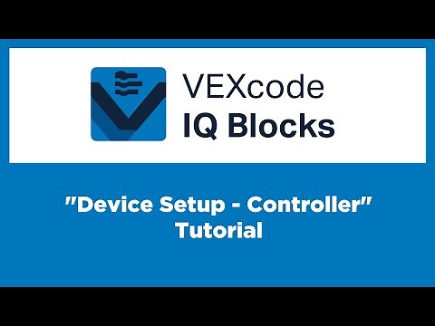 VEXcode IQ Blocks - "Device Setup - Controller" Tutorial