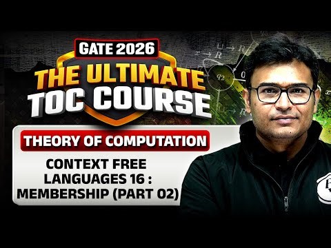 Theory of Computation | CFL 16 | Membership (Part 02) | CS & IT | GATE 2026 Crash Course