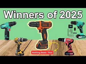 5 Best Cordless Drill Driver Winners of 2025