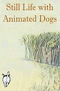Still Life with Animated Dogs (2001) - Movie