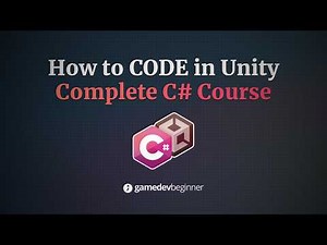 Learn C# in Unity - Complete Course for Beginners