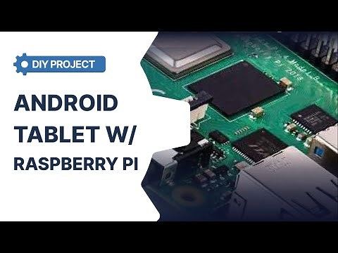 DIY Android Tablet: Build Your Own Device with Raspberry Pi