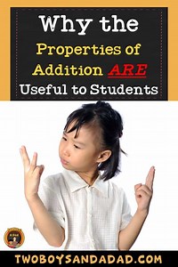 Why the Properties of Addition ARE Useful to Students