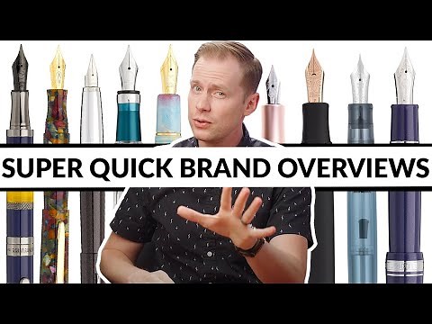 Fountain Pen Brands - Explained!