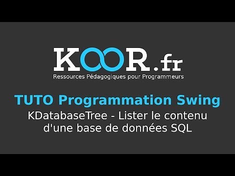 TUTO Java/Swing : KDatabaseTree - Lister le contenu d'une base de données SQL