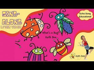 What's a Bug? [With Lyrics] | Bug Songs | Educational Songs | Echo Songs | Fun Kids Song
