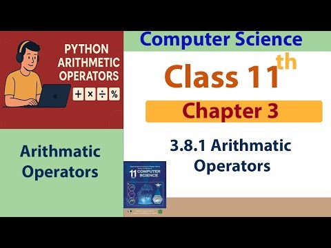 Arithmetic Operators & Expressions in Python | Class 11 Computer Science | Python Chapter 3