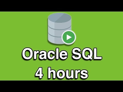 Oracle SQL All-in-One Quick Start Tutorial Series (4 HOURS!)