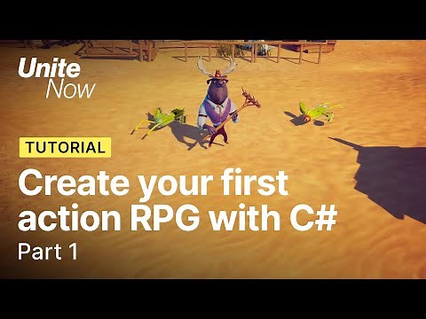 Create your first action RPG with C# – Part 1 | Unite Now 2020