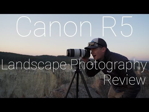 Canon R5 Landscape Photography Review | Canon R5 Nature Photography |