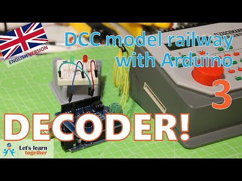 Let's learn together - DCC Decoder! (DCC model railway with Arduino 3)