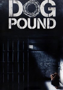 Dog Pound - movie: where to watch streaming online